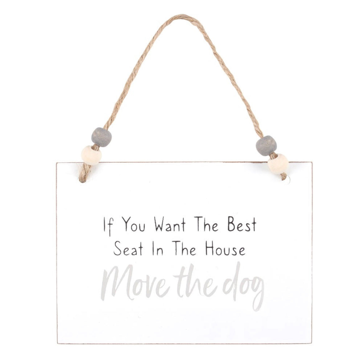 Move The Dog Hanging Sign